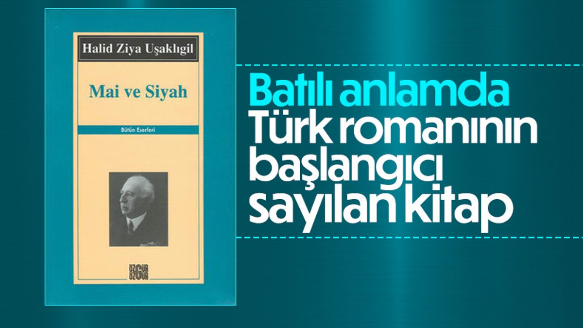 Batılı anlamda türk romanının başlangıcı sayılan kitap: Mai ve Siyah
