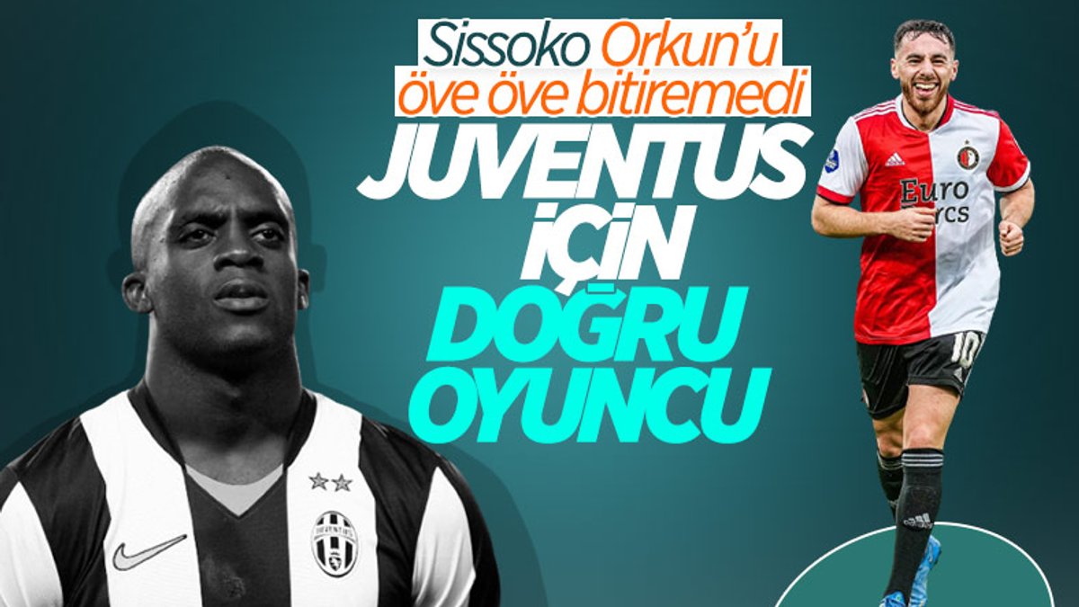 Sissoko: Orkun, Juventus için hazır