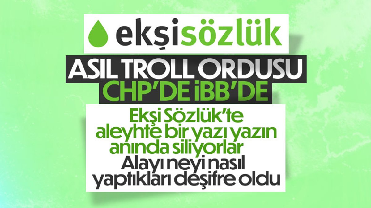 CHP'nin Ekşi Sözlük'teki troll ağı deşifre oldu