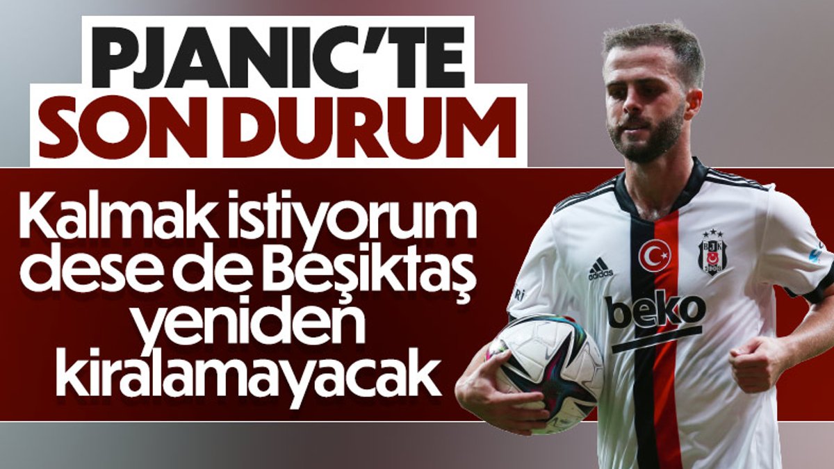 Miralem Pjanic'in gelecek sene Beşiktaş ihtimali zor