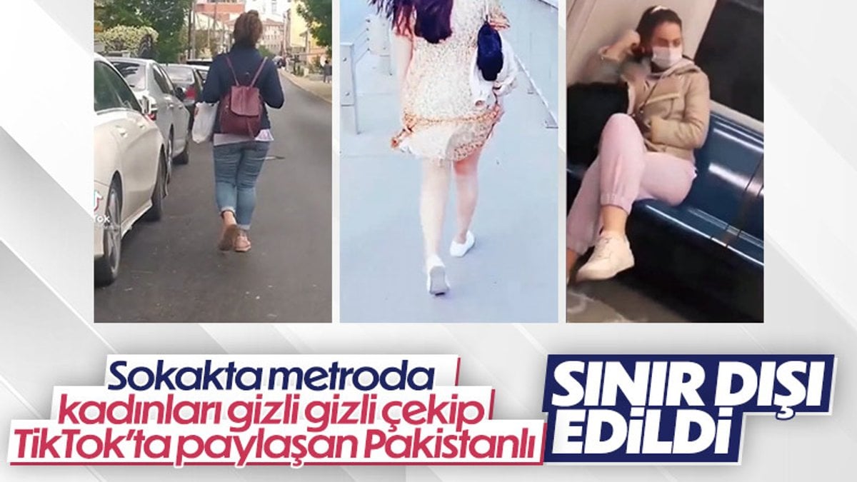 İstanbul'da kadınların gizlice videosunu çeken Pakistanlı sınır dışı edildi