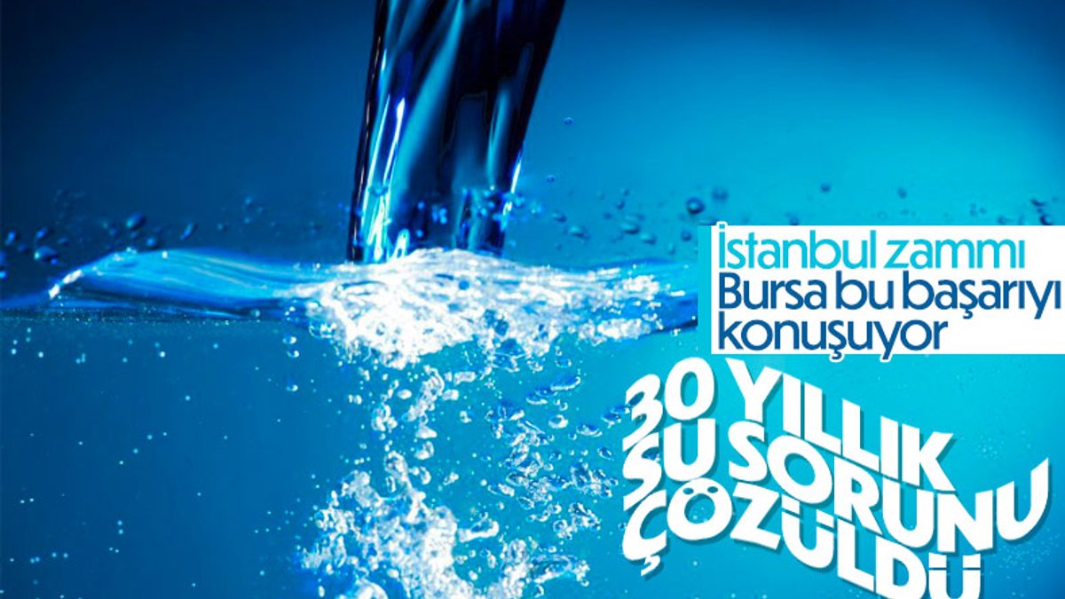 Bursa Belediye Başkanı Aktaş: 2050'ye kadar su sorunumuz yok