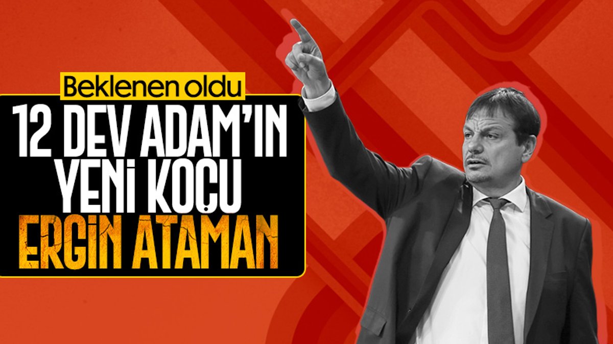 12 Dev Adam'ın yeni hocası Ergin Ataman