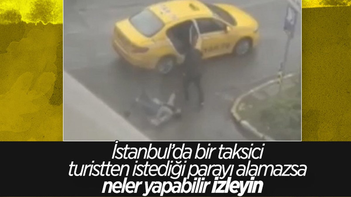 İstanbul'da taksi şoförü kadın turisti darbetti