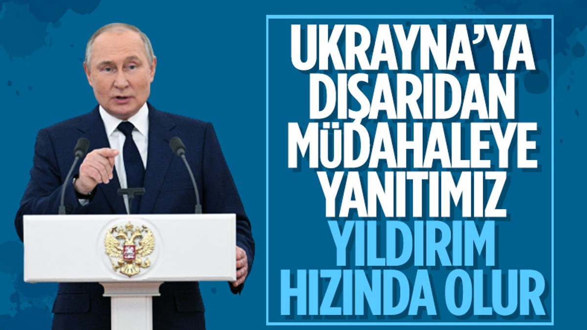 Putin: Dışarıdan Ukrayna'ya müdahale olursa yanıt veririz
