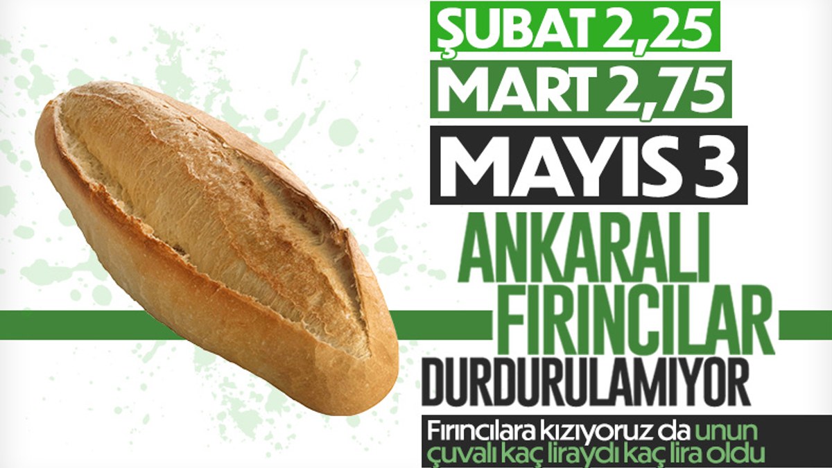 Ankara’da ekmek 3 lira oldu