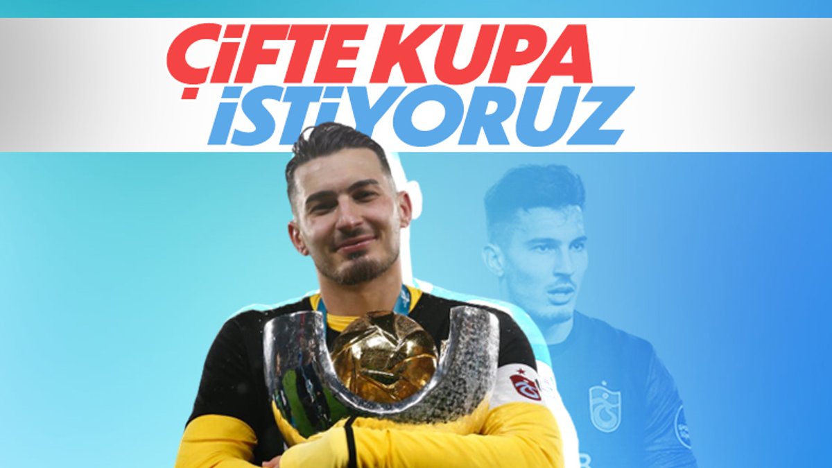 Uğurcan Çakır: Türkiye Kupası'na odaklandık