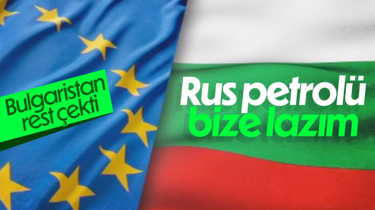 Bulgaristan'dan Avrupa Birliği'ne Rusya ve petrol resti
