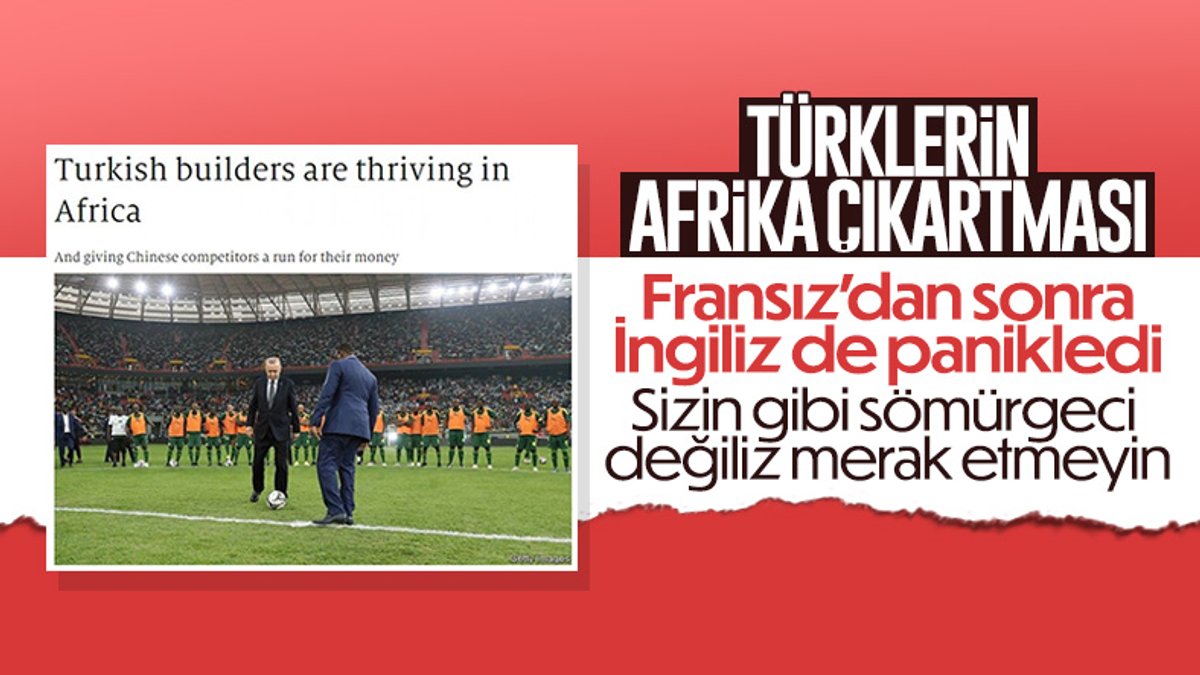 Economist, Afrika'da Türk müteahhitlerin varlığını yazdı