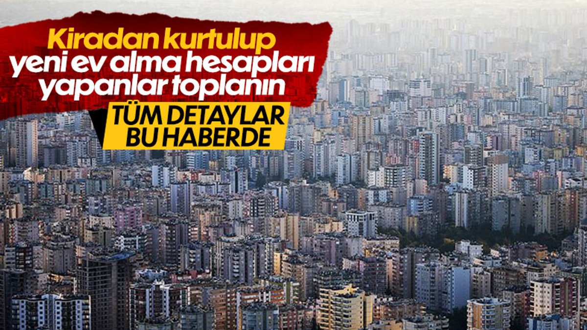 Konut alımını kolaylaştıracak 3 yeni paketin detayları