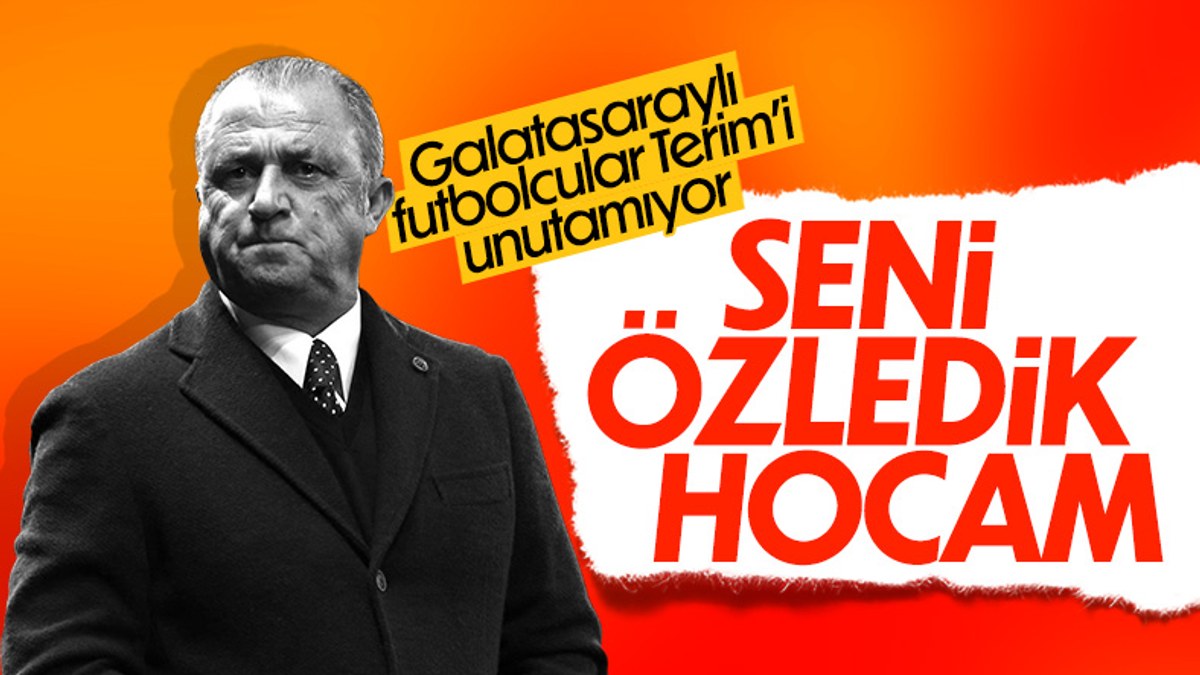 Galatasaraylı futbolcuların Fatih Terim özlemi