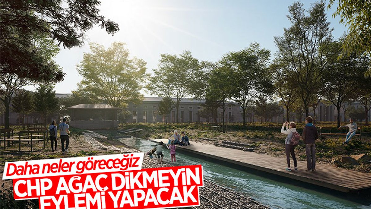 CHP, İstanbul'a nefes aldıracak millet bahçesine karşı çıktı