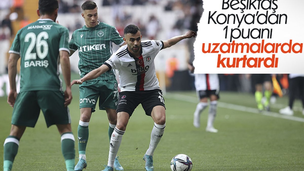 Beşiktaş, Konyaspor'la berabere kaldı