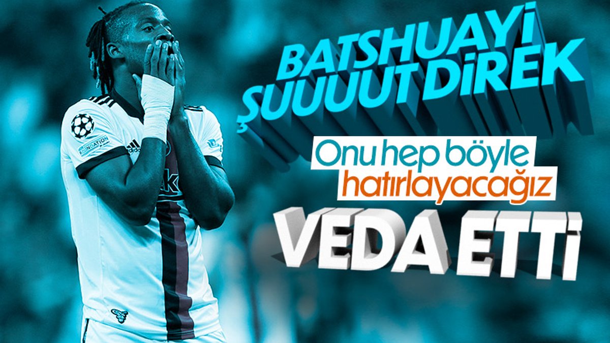 Batshuayi, Beşiktaş'a veda etti