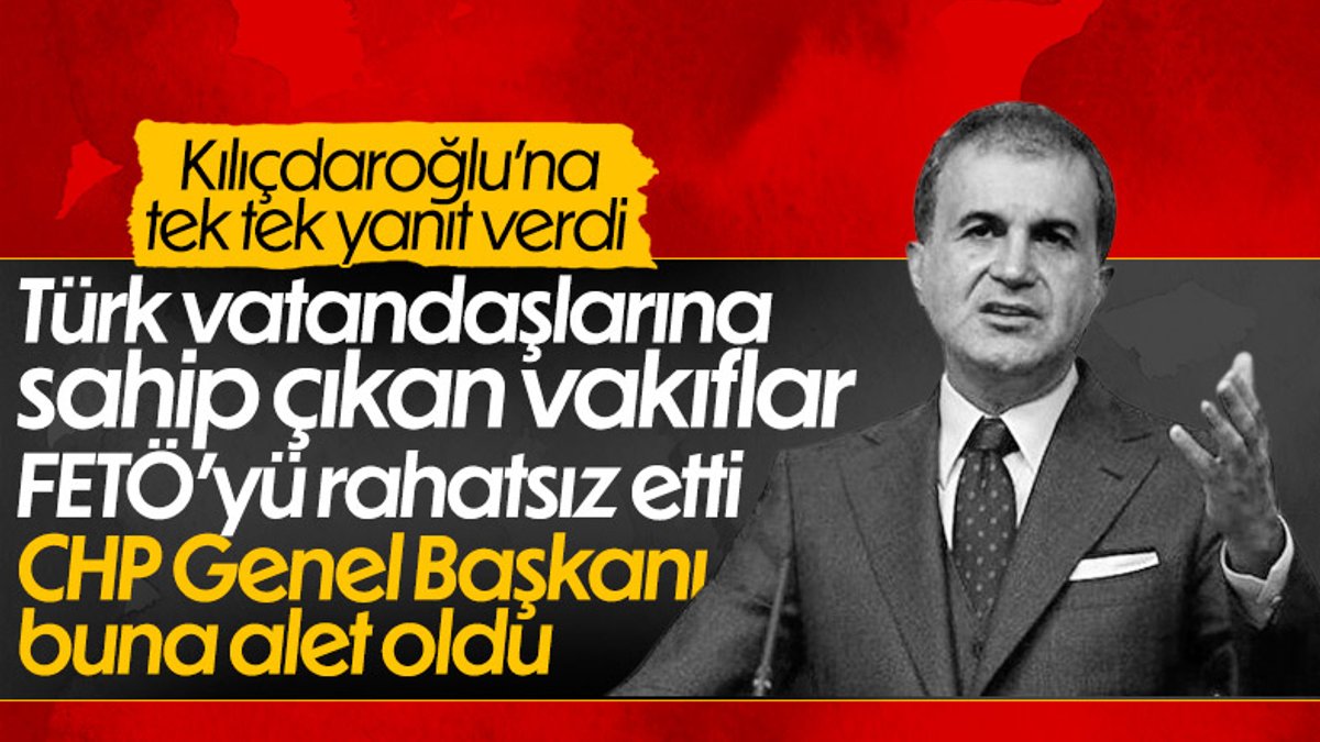 Ömer Çelik: Kılıçdaroğlu, FETÖ kampanyasına alet oldu