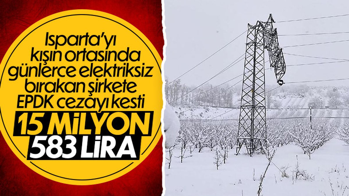 EPDK'dan Isparta'daki elektrik kesintisiyle ilgili karar