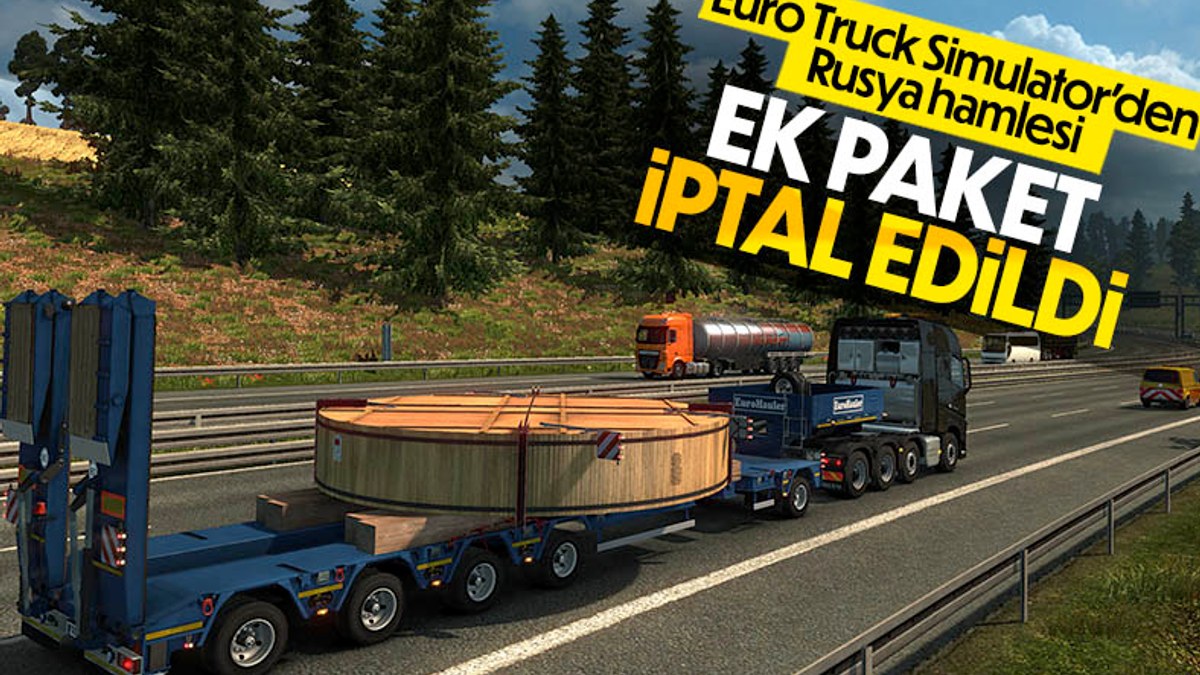 Euro Truck Simulator  2, Rusya paketini iptal etti