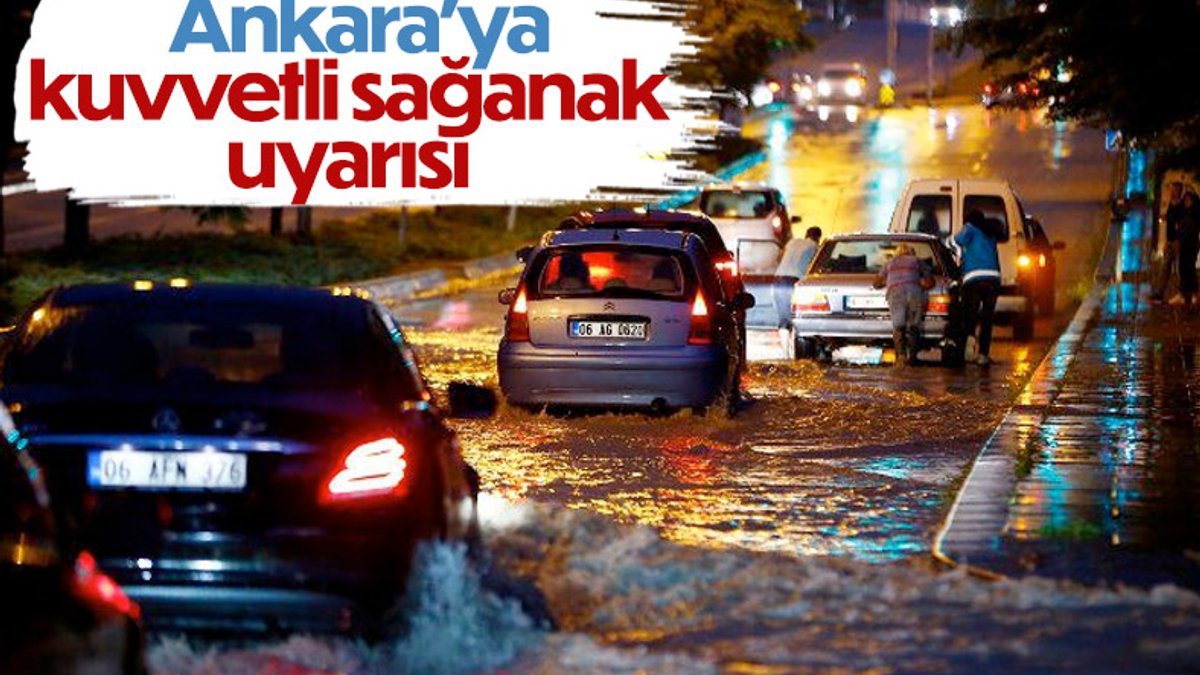 Ankara Valiliğinden kuvvetli sağanak yağış uyarısı
