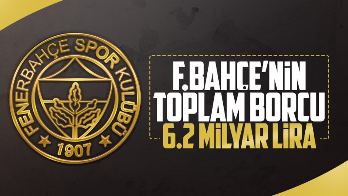 Fenerbahçe'nin toplam borcu açıklandı