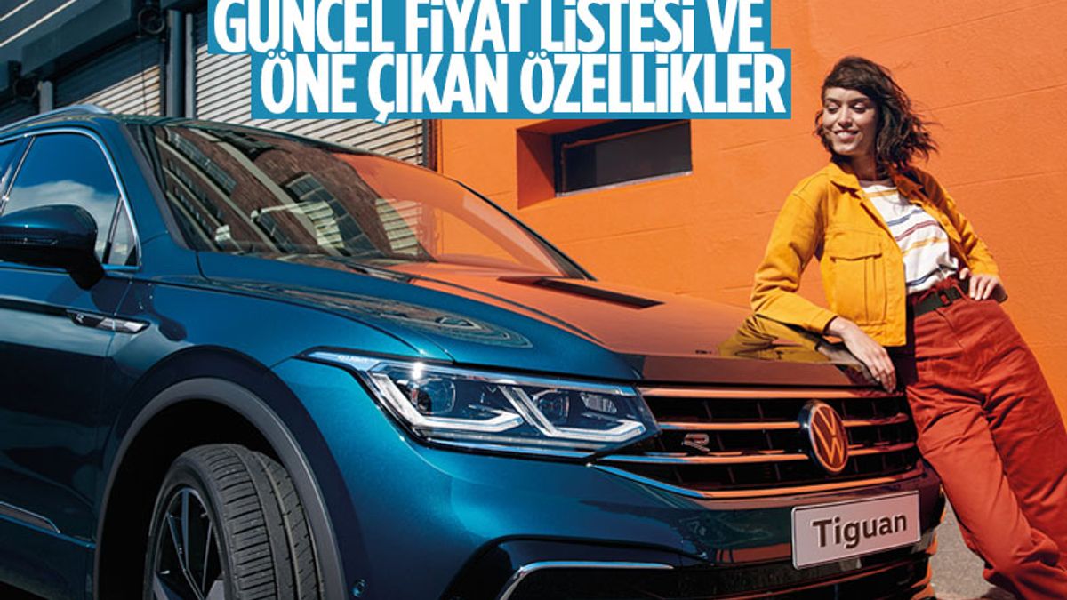 Volkswagen Tiguan modelleri 80 bin TL zamlandı: İşte fiyat listesi