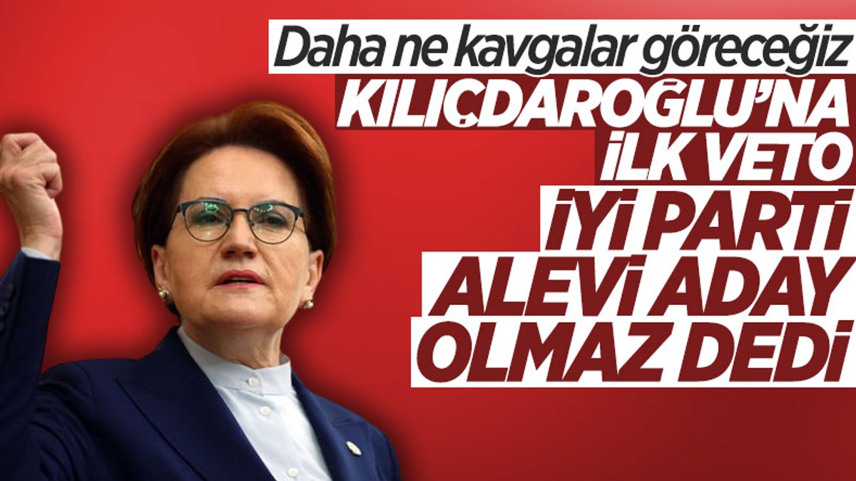İyi Parti'ye göre Kemal Kılıçdaroğlu'nun Alevi olması adaylığına engel