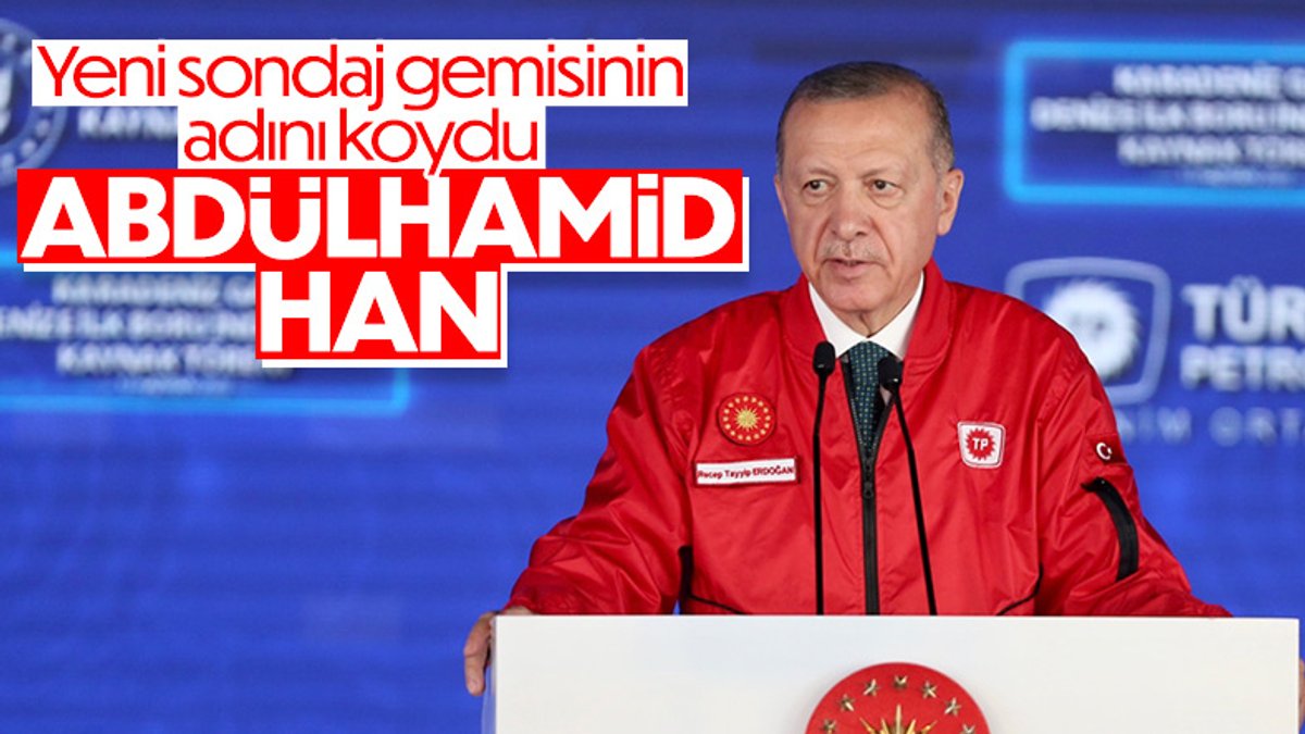 Cumhurbaşkanı Erdoğan, 4.sondaj gemisinin adını açıkladı