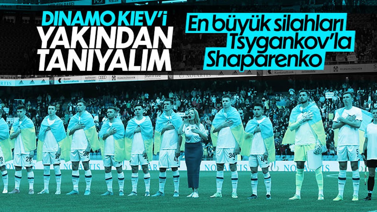 Fenerbahçe'nin rakibi Dinamo Kiev'i yakından tanıyalım