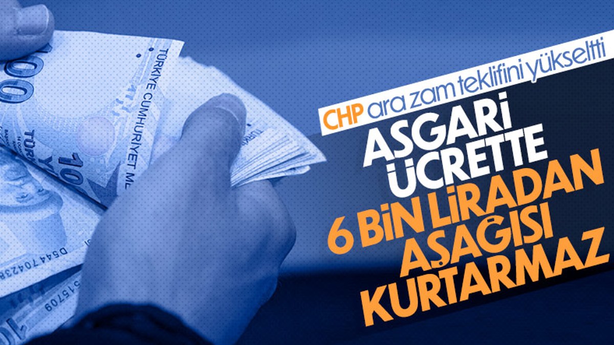 CHP'den asgari ücret önerisi: Yüzde 40 zam yapılmalı