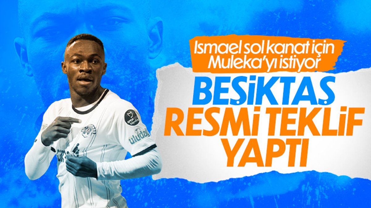 Beşiktaş, Muleka'ya resmi teklif yaptı