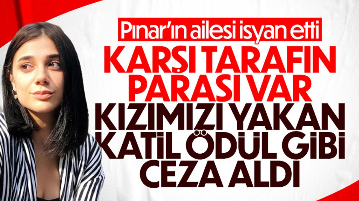 Pınar Gültekin'in ailesi verilen hapis kararına isyan etti
