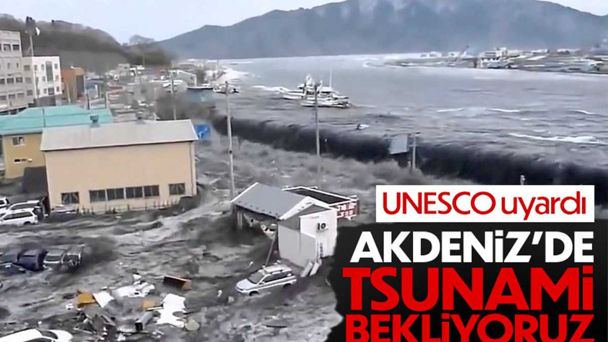 UNESCO: Akdeniz’de 1 metreyi aşan tsunami olacak