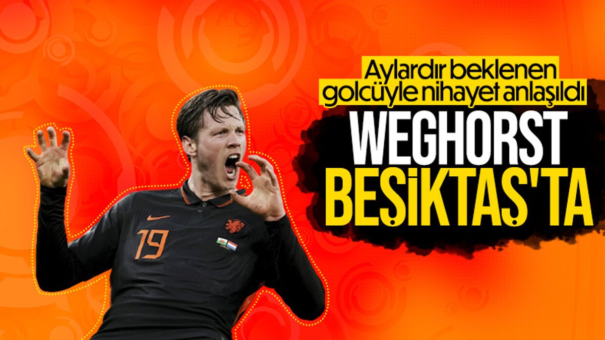 Beşiktaş, Wout Weghorst ile anlaştı