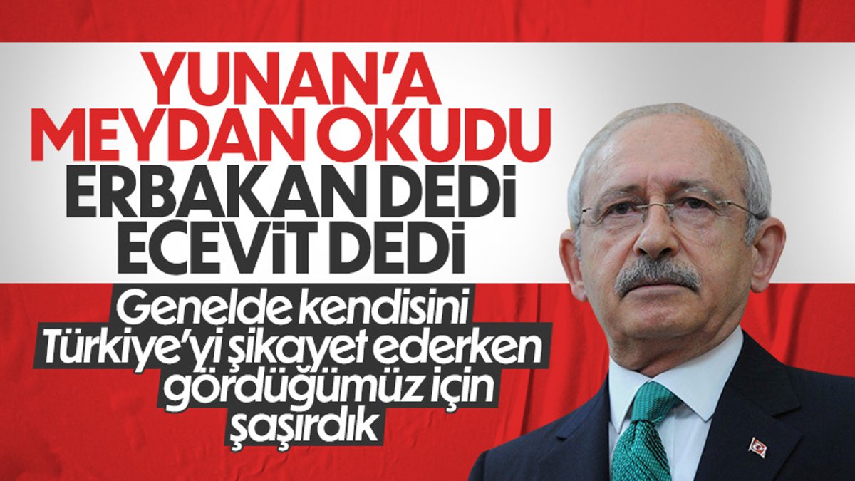 Kemal Kılıçdaroğlu: Yunanistan bizim Kuvayi Milliyeci olduğumuzu bilir
