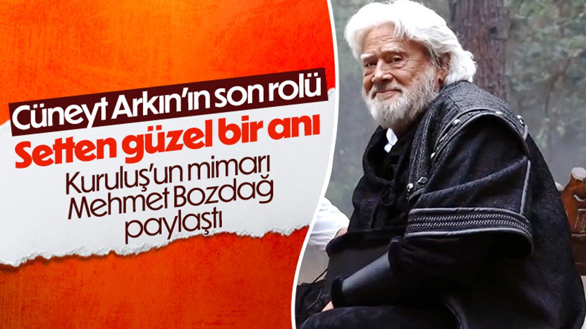 Kuruluş Osman'ın yapımcısından Cüneyt Arkın'la ilgili duygusal ifadeler