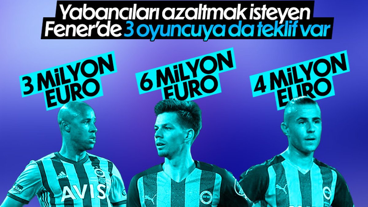 Fenerbahçe'de 3 oyuncuya teklif geldi