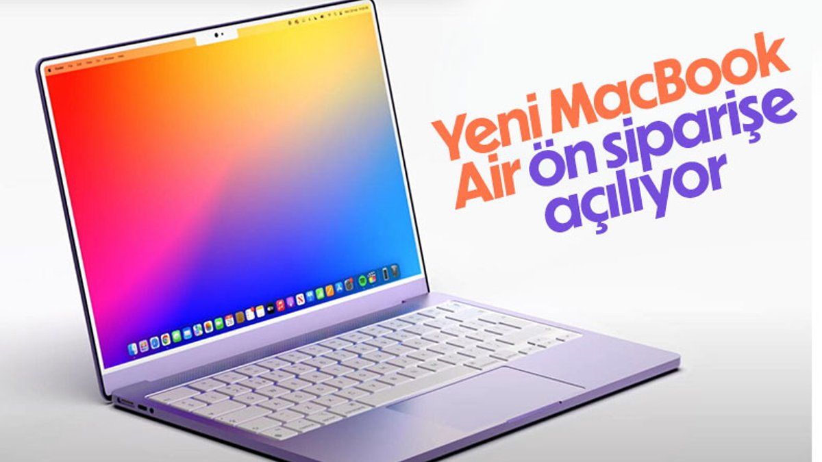M2 işlemcili Apple Macbook Air ön siparişe açılıyor