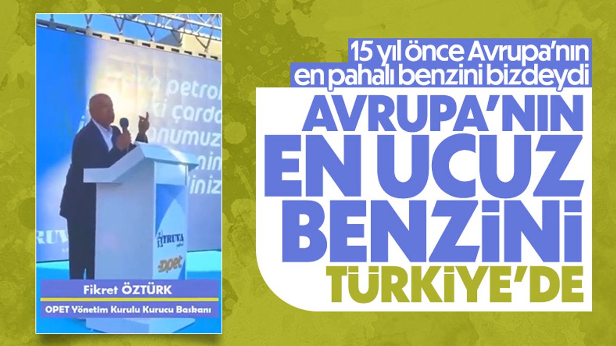 OPET'in kurucusu Fikret Öztürk: Avrupa'nın en ucuz benzini Türkiye'de