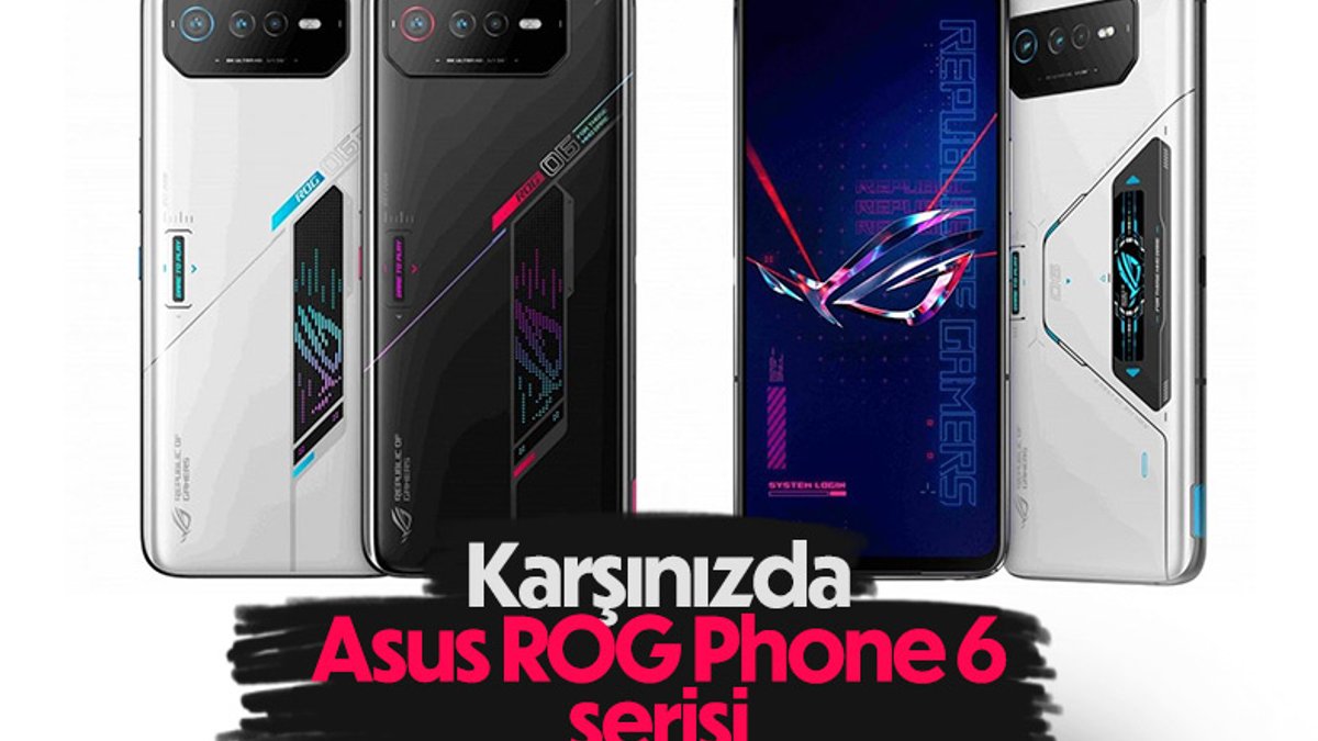 Asus'un oyuncu telefonları ROG Phone 6 ve ROG Phone 6 Pro tanıtıldı