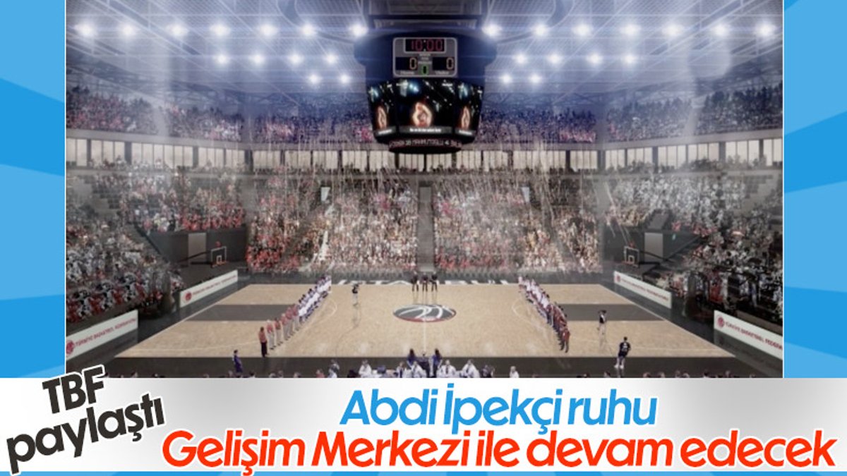 TBF paylaştı: Abdi İpekçi'nin temelleri üzerinde yükselen Basketbol Gelişim Merkezi
