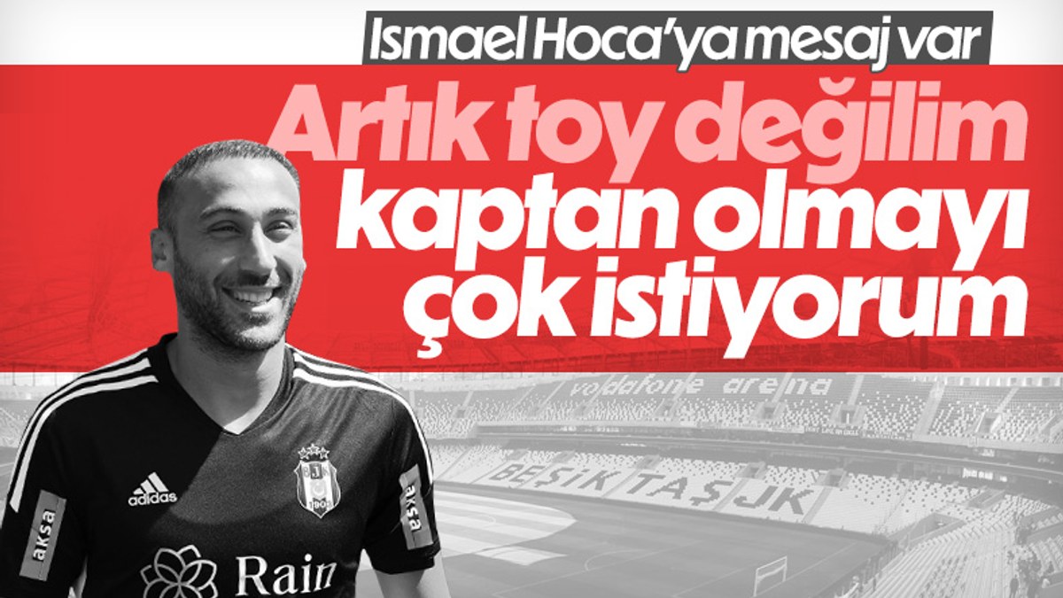 Cenk Tosun: Beşiktaş'ta kaptanlık yapmayı çok isterim