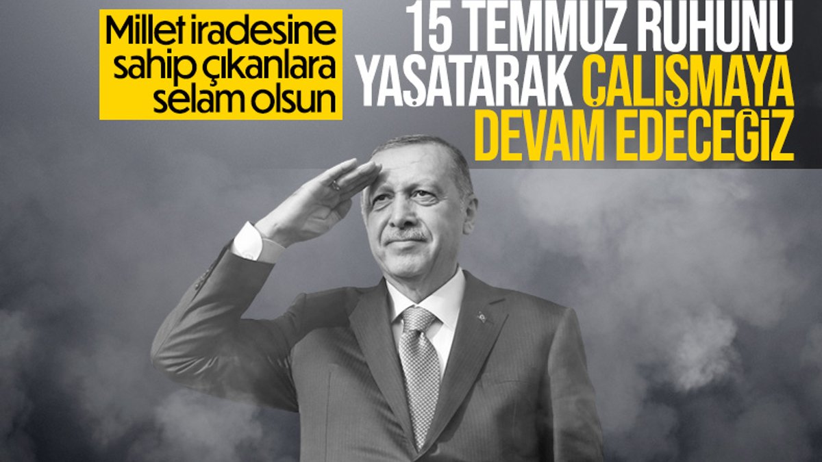 Cumhurbaşkanı Erdoğan'ın 15 Temmuz anma ilanı: İşgalcilere geçit vermedik