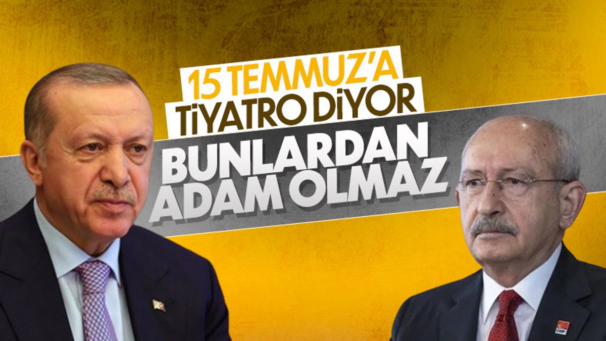 Cumhurbaşkanı Erdoğan'dan Kılıçdaroğlu'na 15 Temmuz tepkisi