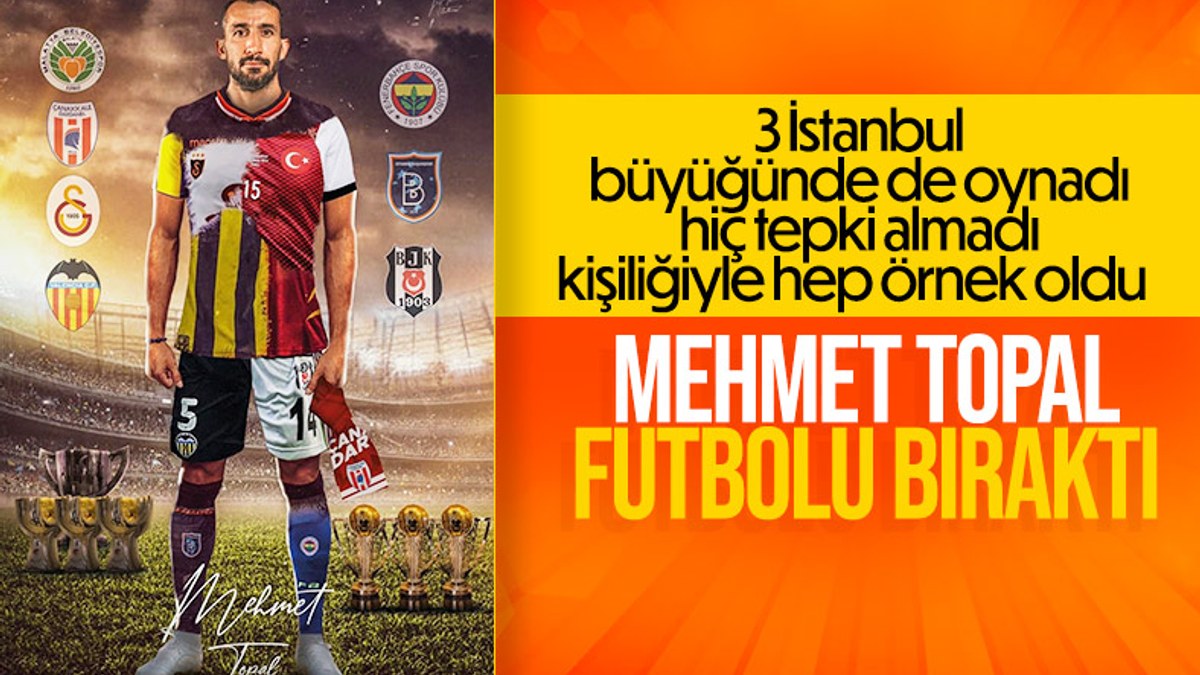 Mehmet Topal futbolu bıraktı