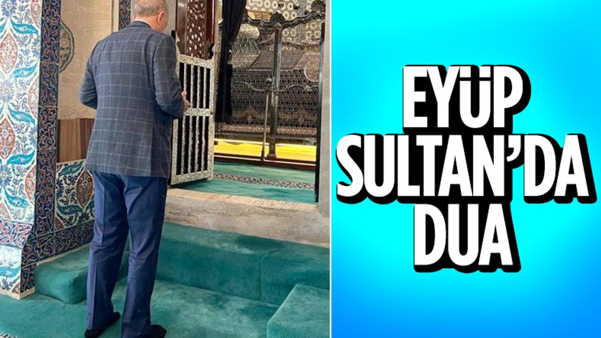 Cumhurbaşkanı Erdoğan, Eyüp Sultan'da dua etti