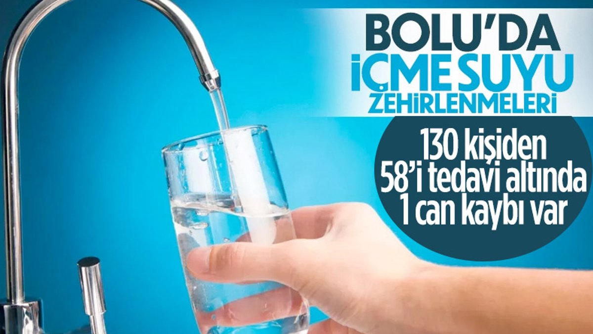 Bolu’da içme suyundan zehirlenenlerin sayısı 130’a yükseldi
