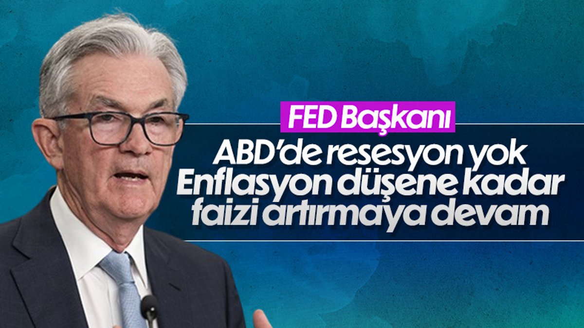 Powell, ABD ekonomisinin resesyonda olmadığını söyledi