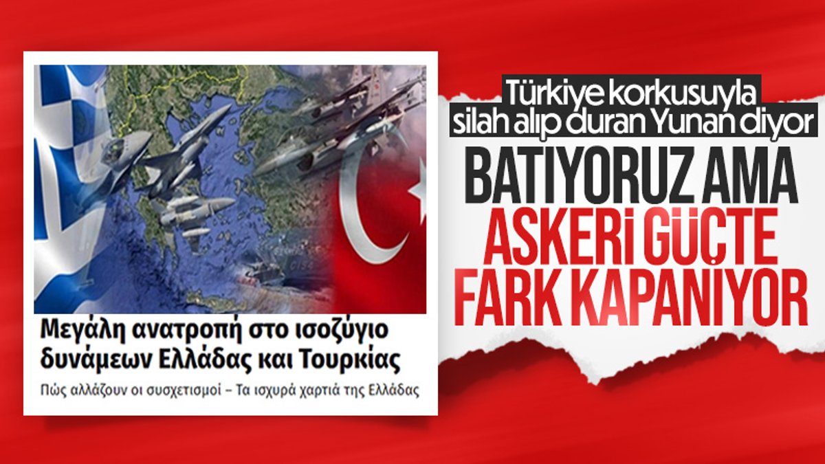 Yunanistan'da Türkiye ile askeri güç karşılaştırması yapıldı