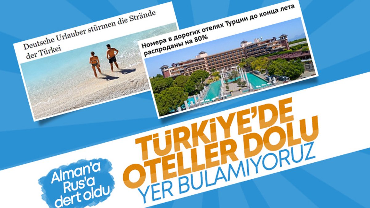 Rus ve Alman turistlerin, Türkiye'deki otellere talebi arttı