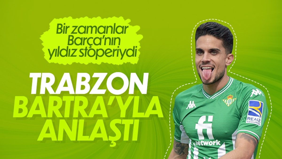 Marc Bartra, Trabzonspor'la anlaştı