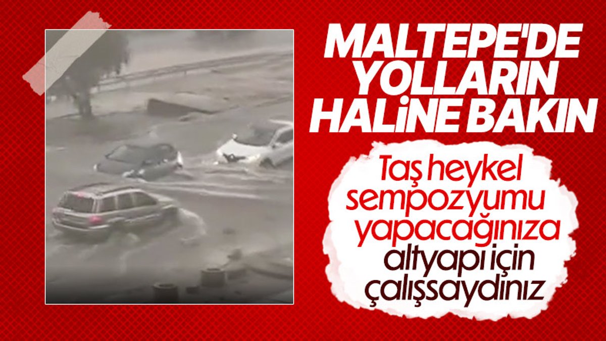 İstanbul'da kuvvetli yağış başladı: Maltepe sular altında